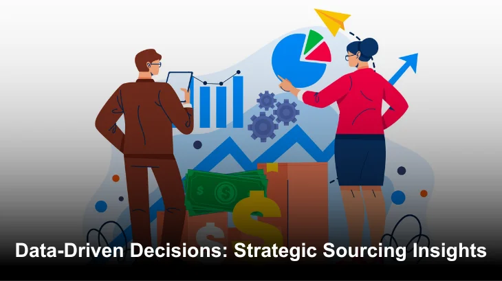 Data-Driven Decisions: Strategic Sourcing Insights