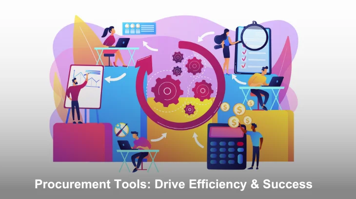 Procurement Tools: Drive Efficiency & Success